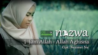 1 Jam Allah Allah Aghisna الله الله أغثنا - Nazwa Maulidia ( )