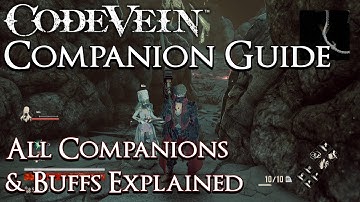 Code Vein - Companion Guide - All Companion Buffs Explained