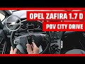 Opel Zafira 2007 1.7 CDTI B POV city drive
