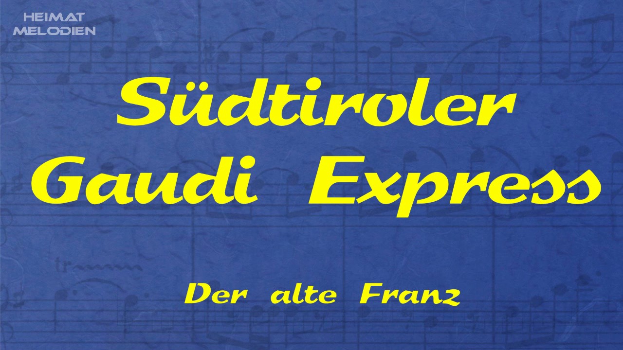 Südtiroler Gaudi Express - Der alte Franz
