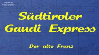 Südtiroler Gaudi Express - Der alte Franz chords
