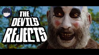 The Brutality Of THE DEVIL'S REJECTS