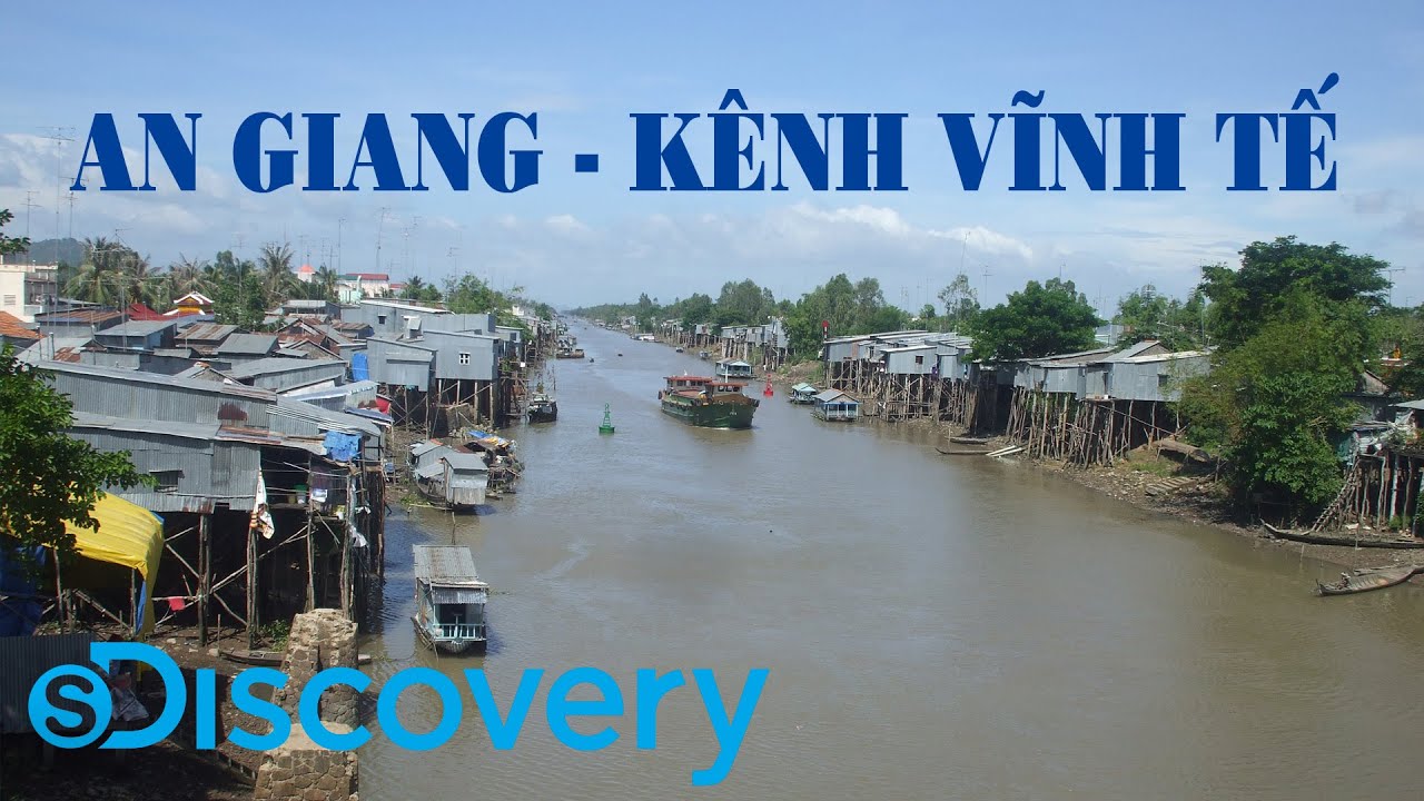 S Discovery | An Giang - Chuyện về dòng kênh Vĩnh Tế