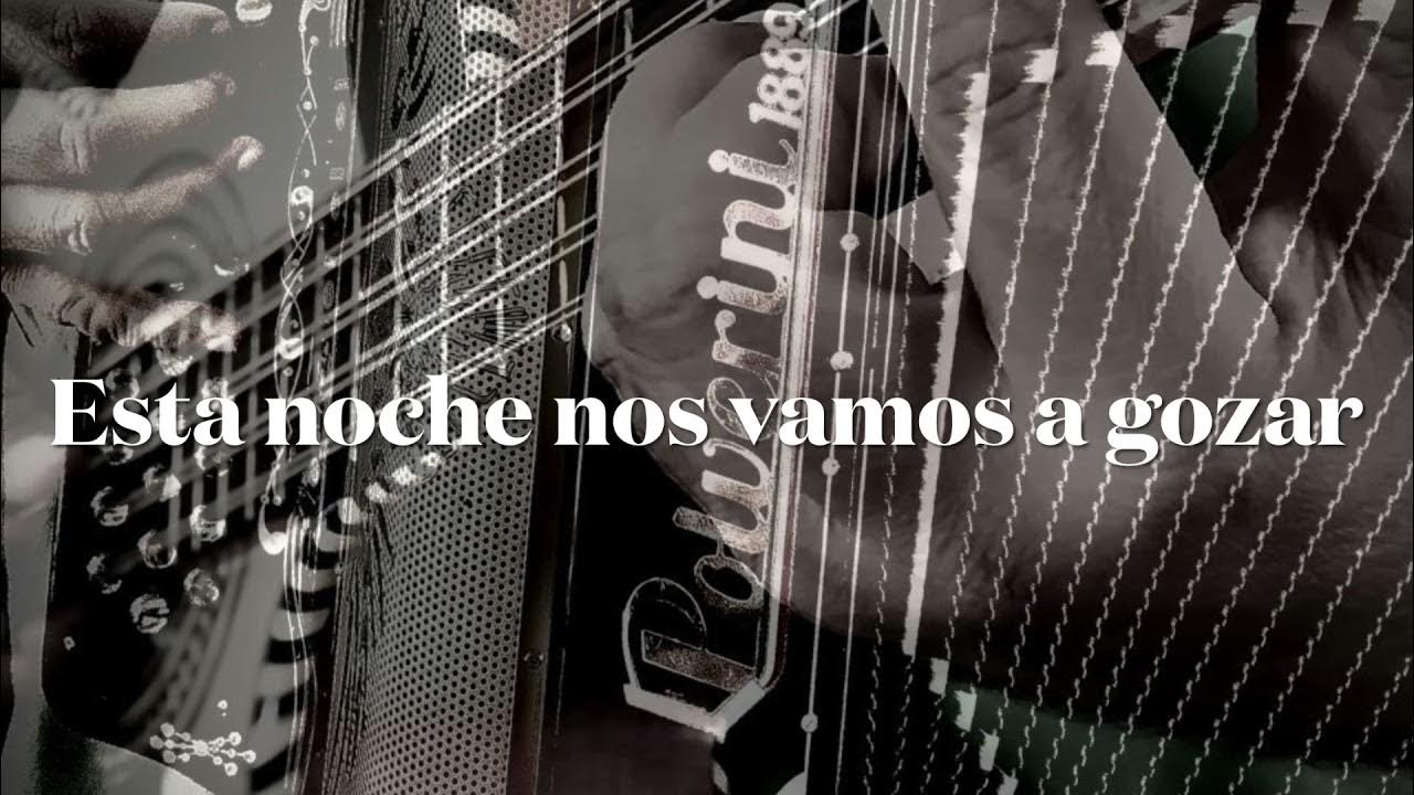 Esta Noche Nos Vamos A Gozar Letra Esta noche nos vamos a gozar - YouTube