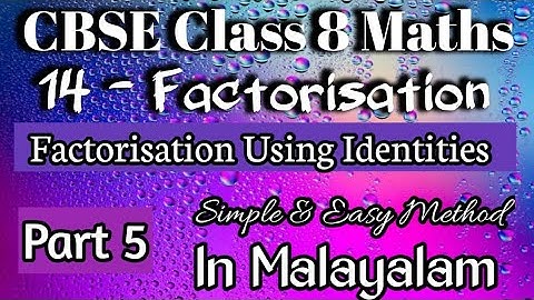 Factorisation Using Identities CBSE Class 8 Maths Chapter 14 Introduction In Malayalam