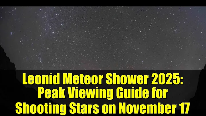 Leonid Meteor Shower 2025: Peak Viewing Guide for Shooting Stars on November 17