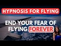 Fear of Flying Hypnosis - END your fear of flying FOREVER! | Tansy Forrest