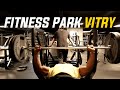 Fitnesspark vitry  dans le top 3 de mes favorites  le tour du monde des fitnesspark