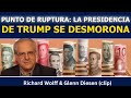 Richard Wolff (clip): El mandato de Trump se desmorona