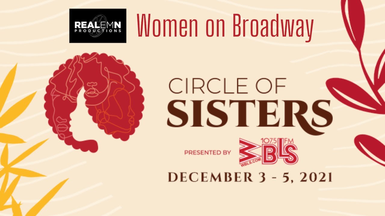 REALEMN Productions presents Women On Broadway | Circle of Sister 2021