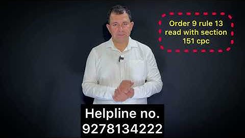 Ex parte order, set aside ex parte order, order 9 rule 6/7/13 of cpc, section 151 cpc