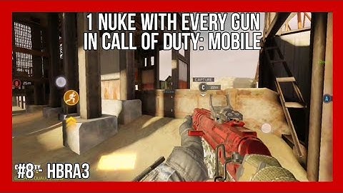 1 Nuke With Every Gun In Call of Duty: Mobile #8 - HBRa3