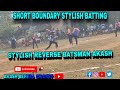 Stylish batting akash short boundary cricket match  reverse masterakashbeheracricket cricket