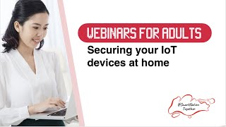 Securing your IoT devices at home Net Worth