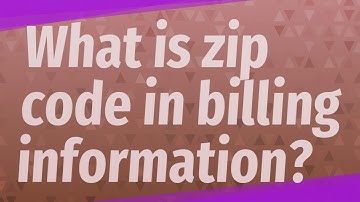 What is zip code in billing information?