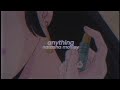 natasha mosley - anything (slowed + reverb)