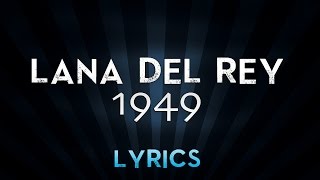 Watch Lana Del Rey 1949 video