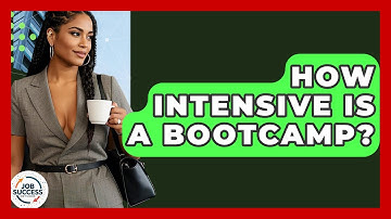 How Intensive Is A Bootcamp? - Job Success Network