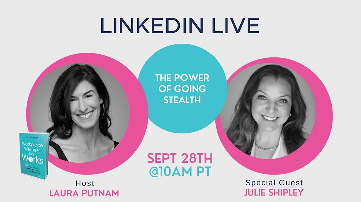 A LinkedIn Live Laura Putnam and Special Guest Jul...
