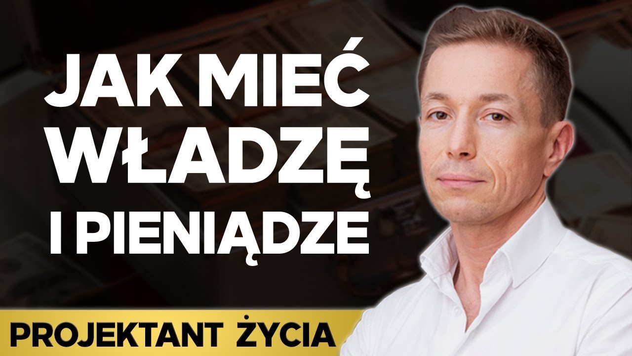 Jak Zdobyć Władzę i Pieniądze - Rafał Mazur | Projektant Życia #2