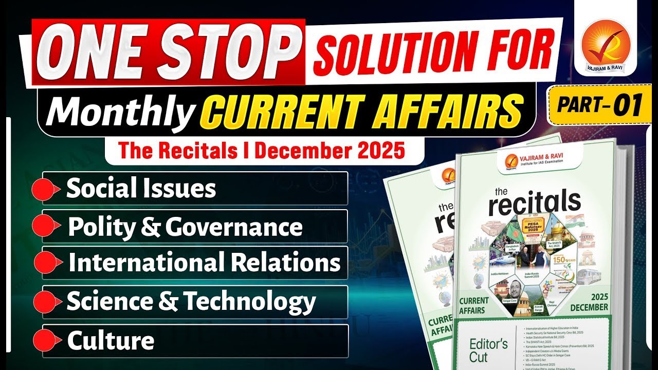 Current Affairs for UPSC 2026 Prelims & Mains |The Recitals December 2025  Part 1 | Vajiram And Ravi