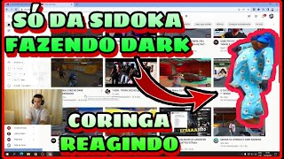Coringa, No Meu Youtube Só Da Sidoka Pocando Um Dark Kkkkkkkkkkkk