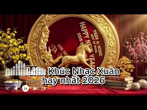 Liên Khúc Nhạc Xuân 2026 hay nhất|TigerAiMusic