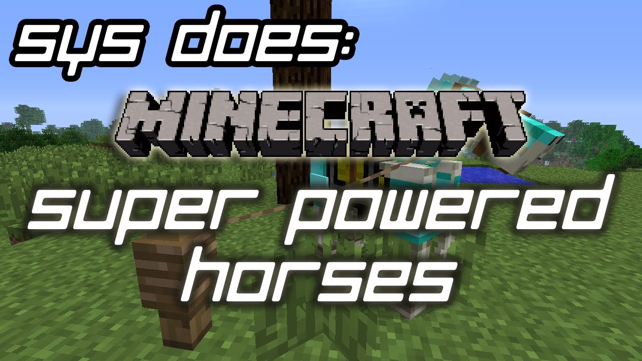 Minecraft: Super Powered Horses - YouTube