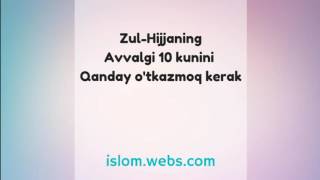 Зул хижжани аввалги 10 кунини кандай отказмок керак???