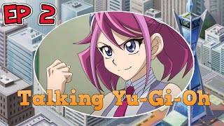 Talking Yugioh: Arc-v Analysis Podcast Ep 2 - Yuzu Makes Herstory