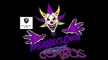 Insane Clown combos!