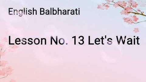 English Balbharati Lesson No. 13 Let