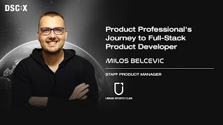 Product Professional's Journey to Full-Stack Developer | Milos Belcevic | DSC EUROPE 25 Product Professional's Journey to Full-Stack Developer | Milos Belcevic | DSC EUROPE 25