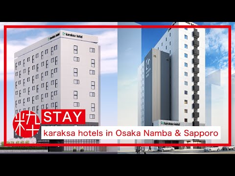 “Karaksa Hotel Osaka Namba” “Karaksa Hotel Sapporo”