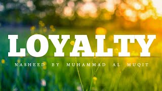 Download lagu Loyalty - আনুগত্য || Beautiful Nasheed By Muhammad Al Muqit || With Bangla And English Subtitles.