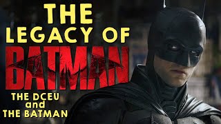 The Legacy Of Batman: The DCEU And The Batman