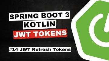 REST with Spring Boot 3 (Spring Security 6), Kotlin & JWT tokens #14- JWT refresh tokens