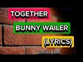 BUNNY WAILER TOGETHER LYRICS 
