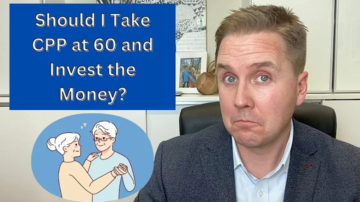 Should I Take CPP at Age 60 and Invest the Money?