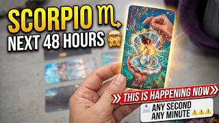 SCORPIO ♏️ NEXT 48 HOURS 🤯 THIS IS HAPPENING NOW 📩 ANY SECOND ANY MINUTE ⚠️ ⚠️ ⚠️