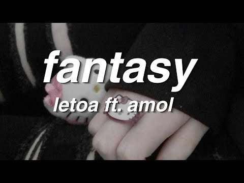 letoa - fantasy ft. amol (Lyrics)