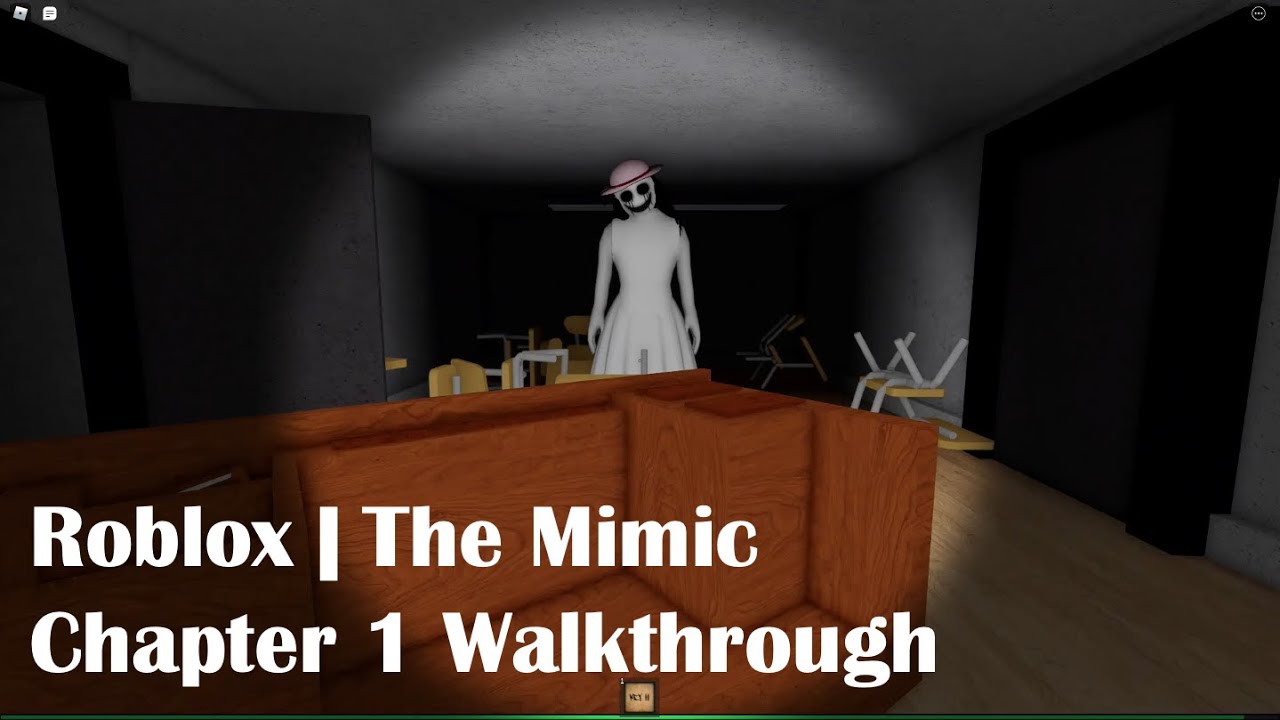 Roblox  The Mimic Chapter 1 Walkthrough 