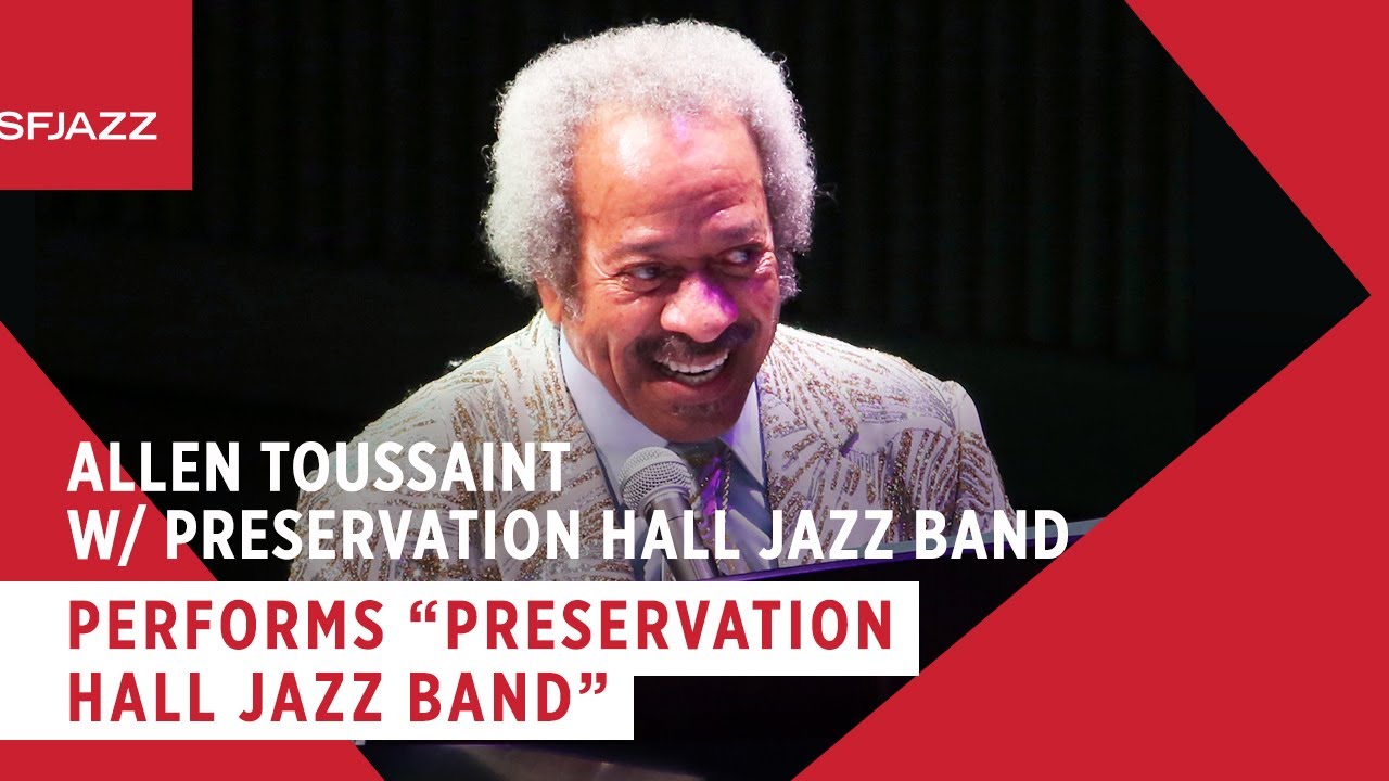 Allen Toussaint W/ Preservation Hall Jazz Band- 