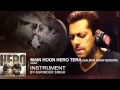 Main Hoon Hero Tera Instrumental AUDIO Song HERO 