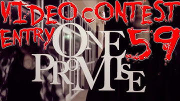 Video Contest 59 - One Promise - Dir:C.Gottron