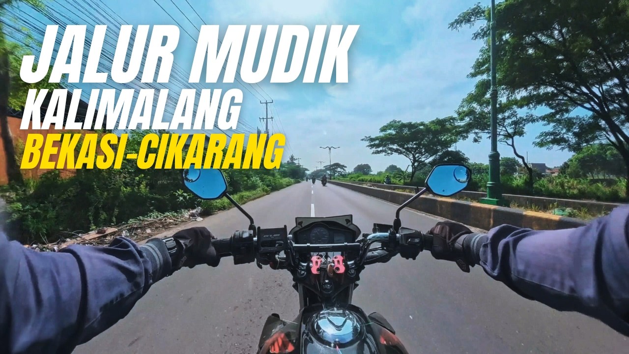 JALUR MUDIK MOTOR KALIMALANG TERBARU | BEKASI - CIKARANG
