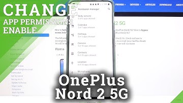 How to Change App Permission on OnePlus Nord 2 – Manage App Settings