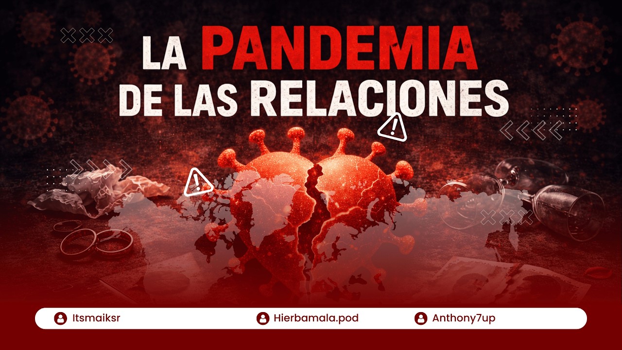 La pandemia de las relaciones modernas - EP #03