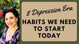 8 DEPRESSION ERA HABITS WE NEED TO START DOING | TRADITIONAL SLOWER LIVING