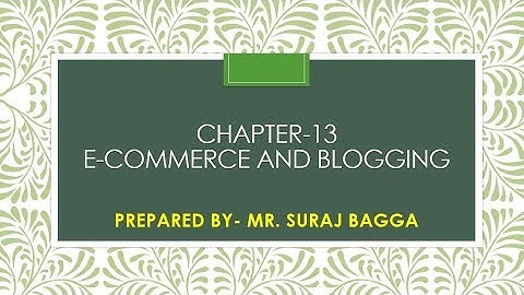 Chapter-13 E-commerce and Blogging (Part-1) Class-VIII
